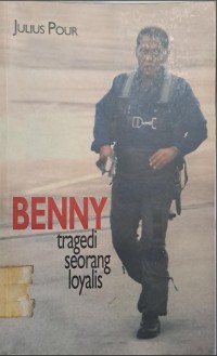 Image of BENNY TRAGEDI SEORANG LOYALIS