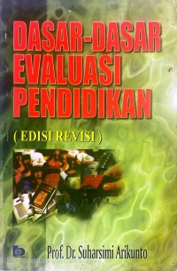 Image of DASAR-DASAR EVALUASI PENDIDIKAN (EDISI REVISI)
