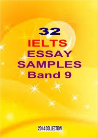 Image of E-BOOK 32 IELTS ESSAY SAMPLES - Band 9