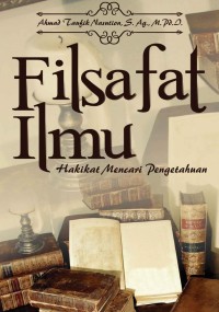 Image of E-BOOK FILSAFAT ILMU HAKIKAT MENCARI PENGETAHUAN