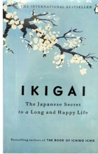 Image of E-BOOK IKIGAI: THE JAPANESE SECRET TO A LONG AND HAPPY LIFE