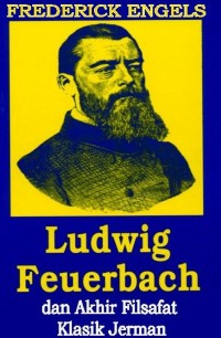Image of E-BOOK LUDWIG FEUERBACH DAN AKHIR FILSAFAT KLASIK JERMAN