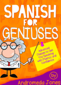 Image of E-Book Spanish for Geniuses: Beginner Grammar and Vocabulary