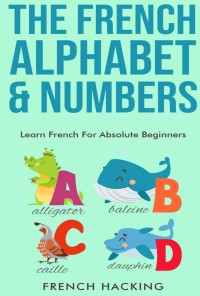 Image of E-BOOK THE FRENCH ALPHABET & NUMBERS
