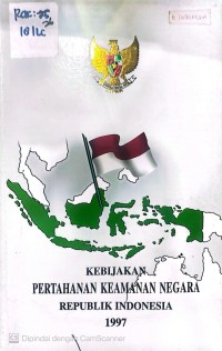 Image of KEBIJAKAN PERTAHANAN KEAMANAN NEGARA REPUBLIK INDONESIA 1997