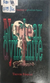 Image of NUCLEAR DYNAMITE THE PEACEFUL NUCLEAR EXPLOSIONS FIASCO