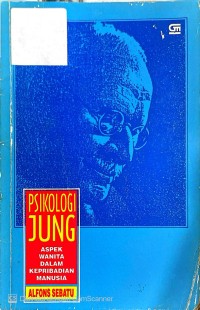 Image of PSIKOLOGI JUNG ASPEK WANITA DALAM KEPRIBADIAN MANUSIA