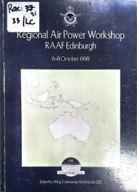 Image of REGIONAL AIR POWER WORKSHOP RAAF EDINBURGH 6-8 OCTOBER 1998