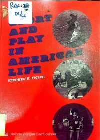 Image of SPORT AND PLAY IN AMERICAN LIFE