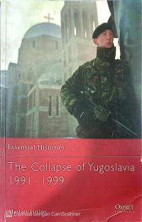 Image of THE COLLAPSE OF YUGOSLAVIA 1991-1999