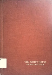 Image of THE WHITE HOUSE AN HISTORIC GUIDE
